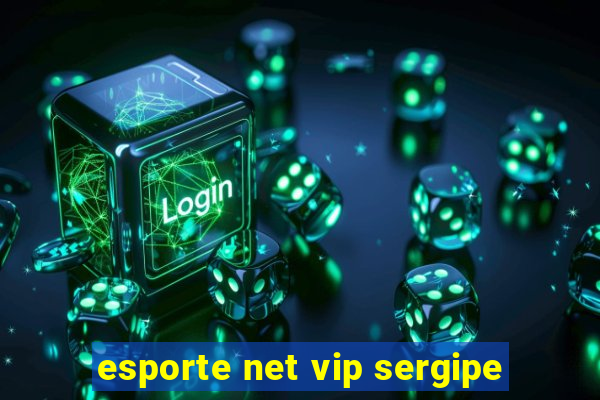 esporte net vip sergipe